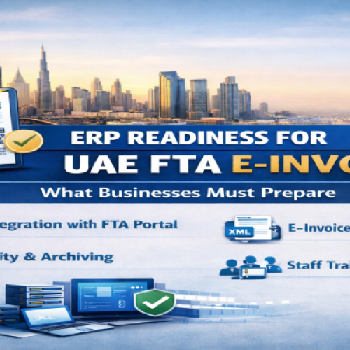 ERP Readiness for UAE FTA E-Invoicing What Businesses Must Prepare